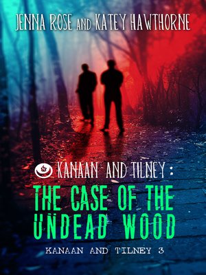 cover image of The Case of the Undead Wood